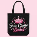 True Crime Babes Tote Bag